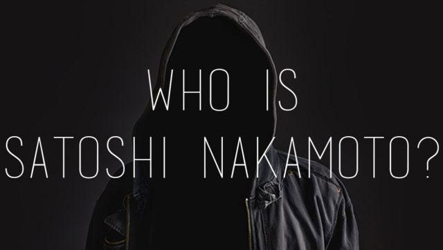 Satoshi Nakamoto - who created Bitcoin?